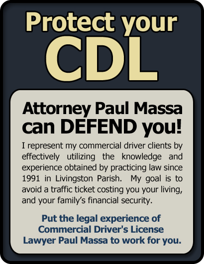 Livingston Parish, Louisiana CDL Speeding and Traffic Ticket Lawyer/Attorney Paul M. Massa ...